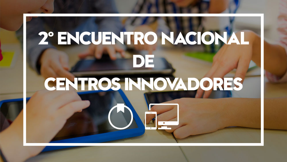 encuentro nacional centros innovadores